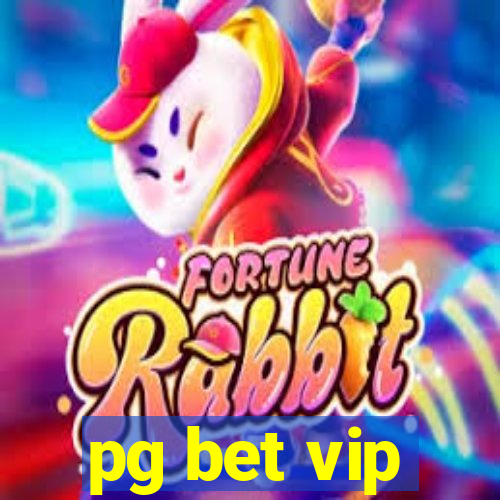 pg bet vip